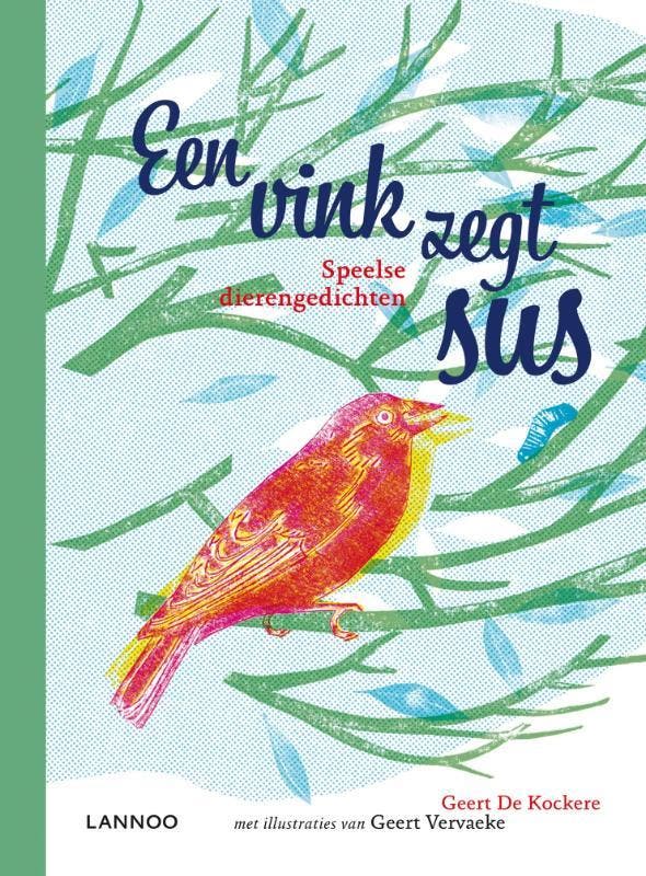 Een vink zegt sus 9789020998702 Geert de Kockere, Boeken, Kinderboeken | Baby's en Peuters, Gelezen, Verzenden