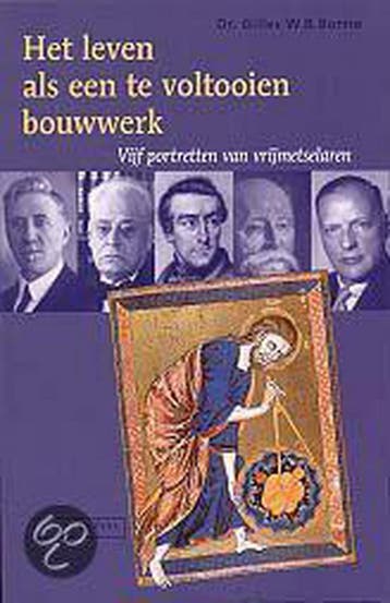 HET LEVEN ALS EEN TE VOLTOOIEN BOUWWERK. 9789057300950, Verzenden, G.W.B. Borrie