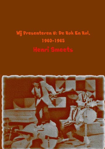 Wij Presenteren U; De Rok En Rol; 1960-1965 | Henri Smeets, Verzenden, Nieuw, Henri Smeets