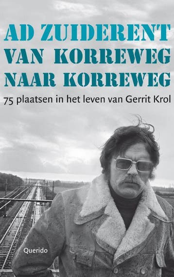 Van Korreweg naar Korreweg 9789021437873 Ad Zuiderent, Boeken, Verzenden, Zo goed als nieuw, Ad Zuiderent