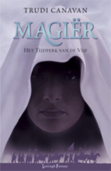 Magiër / Het Tijdperk van de Vijf / 2 9789024531042, Boeken, Verzenden, Zo goed als nieuw, Trudi Canavan