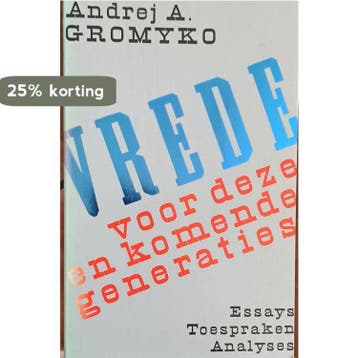 Vrede voor deze en komende generaties - essays, toespraken,, Verzenden, Gromyko