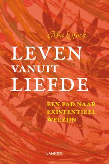 Leven vanuit liefde (9789401411547, Mia Leijssen), Boeken, Verzenden, Nieuw