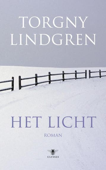 Het licht / Ulysses klassieken 9789023427483 Torgny Lindgren, Verzenden, Gelezen, Torgny Lindgren