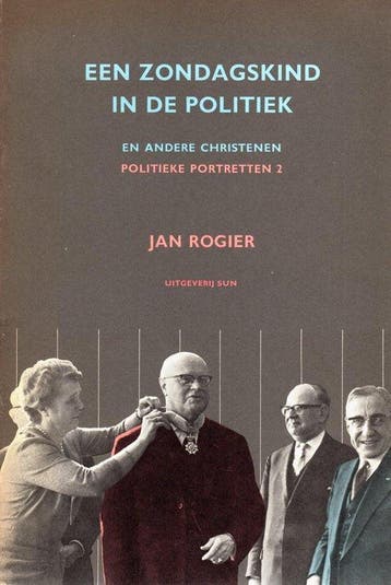 Een zondagskind in de politiek en andere christenen - Rogier, Boeken, Verzenden, Nieuw