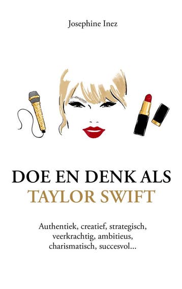 Doe en denk als Taylor Swift / Doe en denk 9789043938853, Verzenden, Josephine Inez