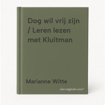 Dog wil vrij zijn / Leren lezen met Kluitman 9789020677621, Verzenden, Gelezen, Marianne Witte