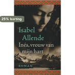 Inés, vrouw van mijn hart 9789028422001 Isabel Allende, Verzenden, Gelezen, Isabel Allende