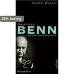 Gottfried Benn. Genie und Barbar 9783351026325 Gunnar Decker, Verzenden, Gunnar Decker