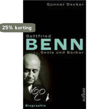 Gottfried Benn. Genie und Barbar 9783351026325 Gunnar Decker, Verzenden, Gunnar Decker