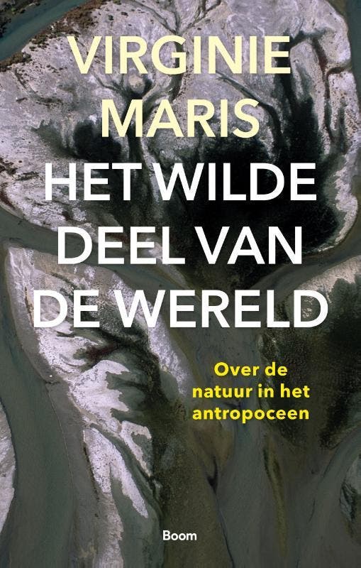 Het wilde deel van de wereld 9789024433339 Virginie Maris, Boeken, Filosofie, Zo goed als nieuw, Verzenden