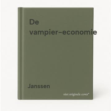 De vampier-economie 9789025465452 Janssen, Verzenden, Janssen