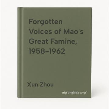 Forgotten Voices of Maos Great Famine, 1958-1962 Xun Zhou, Verzenden, Zo goed als nieuw, Xun Zhou