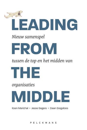 Leading from the middle 9789463370806 Daan Sorgeloos, Verzenden, Zo goed als nieuw, Daan Sorgeloos
