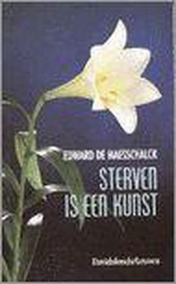 Sterven is een kunst / Mensen en emoties / 2 9789061529262, Verzenden, Gelezen, E. de Maesschalck