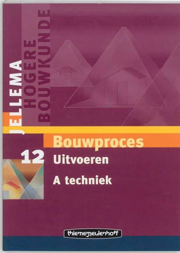 Jellema Bouwproces / 12A Uitvoeren Techniek / Jellema hogere, Verzenden, Gelezen, H.A.J. Flapper