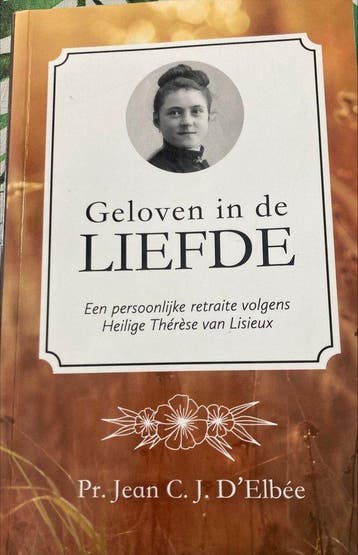 Geloven in de Liefde 9789493207196 Pater Jean DElbée, Verzenden, Pater Jean D'Elbée