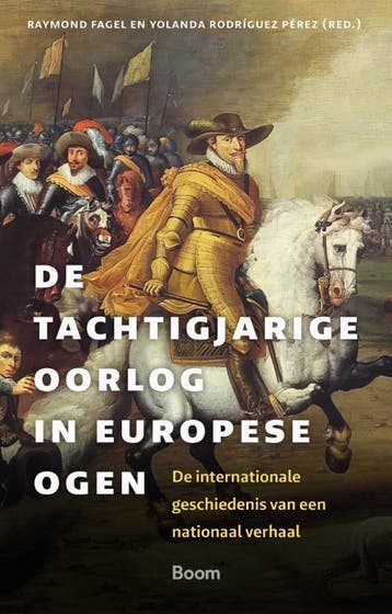 De Tachtigjarige Oorlog In Europese Ogen |  | Nieuw, Verzenden
