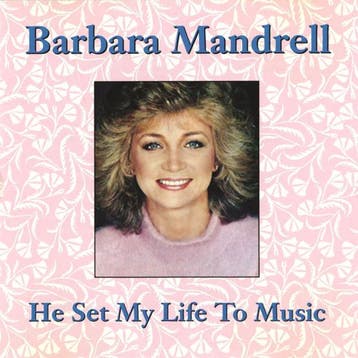 Barbara Mandrell - He Set My Life To Music, Verzenden