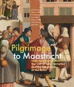 Pilgrimage To Maastricht | Nieuw, Verzenden, Nieuw, Sandra Langereis; Pieternel Coenen; Jos Koldeweij; Jip Reijen; Régis Haye; Miriam Paloni; Peter Poel