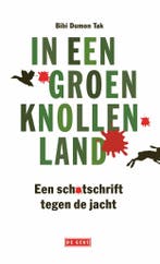 In een groen knollenland (9789044545982, Bibi Dumon Tak), Verzenden, Nieuw