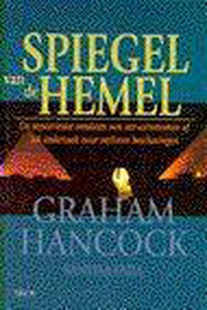 Spiegel van de hemel 9789051217780 G. Hancock, Boeken, Godsdienst en Theologie, Gelezen, Verzenden