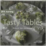 Tasty Tables 9789058562043 A. Van Wesemael, Verzenden, A. Van Wesemael