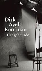 Het gebeurde 9789463360838 Dirk Ayelt Kooiman, Verzenden, Gelezen, Dirk Ayelt Kooiman