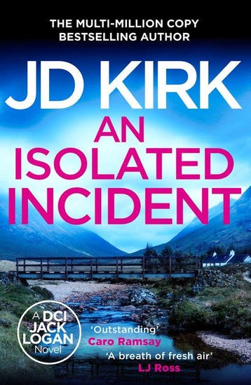 DCI Logan Crime Thrillers11-An Isolated Incident JD KIRK, Verzenden, Zo goed als nieuw, JD KIRK