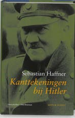 Kanttekeningen bij Hitler 9789053303221 Sebastian Haffner, Verzenden, Zo goed als nieuw, Sebastian Haffner