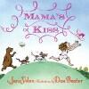 Mamas Kiss 9780811866835 Jan Yolen, Verzenden, Gelezen, Jan Yolen