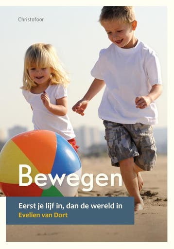 Bewegen / Opgroeien 9789060387931 Evelien van Dort, Boeken, Verzenden, Gelezen, Evelien van Dort