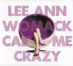 Lee Ann Womack - Call Me Crazy, Verzenden