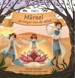 Mürsel, de volger van de wind / 1 9789083417509, Verzenden, Zo goed als nieuw, Mustafa Al-Ramadan