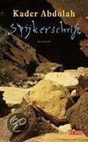 Spijkerschrift 9789044501377 Kader Abdolah, Verzenden, Zo goed als nieuw, Kader Abdolah