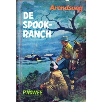 De spookranch / Arendsoog-serie / 26 9789020833126, Verzenden, Gelezen, Paul Nowee