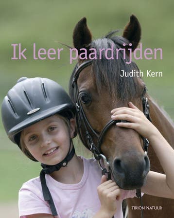 Ik leer paardrijden / Tirion natuur 9789052106960 J. Kern, Verzenden, Zo goed als nieuw, J. Kern