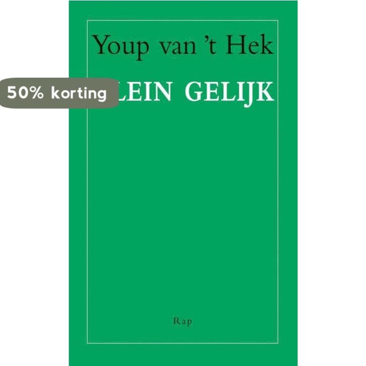 Klein gelijk 9789400402645 Youp van t Hek, Boeken, Romans, Gelezen, Verzenden