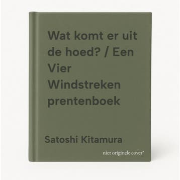 Wat komt er uit de hoed? / Een Vier Windstreken prentenboek, Verzenden, Gelezen, Satoshi Kitamura