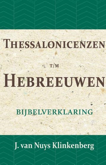 Thessalonicenzen T/M Hebreeuwen | J. Nuys Klinkenberg, Boeken, Verzenden, Nieuw, J. Nuys Klinkenberg