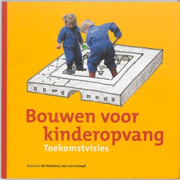 Bouwen voor kinderopvang 9789068684360, Boeken, Verzenden, Zo goed als nieuw