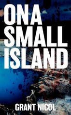 On a Small Island 9781539871231 Grant Nicol, Verzenden, Zo goed als nieuw, Grant Nicol
