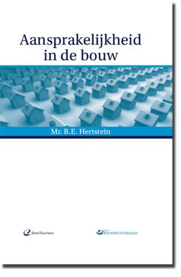 Aansprakelijkheid in de bouw 9789062286898 B.E. Hertstein, Verzenden, Zo goed als nieuw, B.E. Hertstein