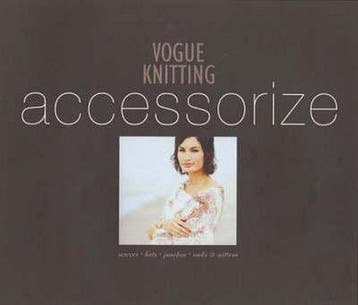 Vogue Knitting Accessorize 9781931543576 Trisha Malcolm, Verzenden, Trisha Malcolm