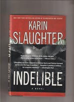 Indelible 9780060567101 Karin Slaughter, Verzenden, Zo goed als nieuw, Karin Slaughter