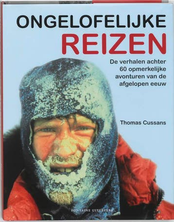 Ongelofelijke reizen 9789059561830 T. Cussans, Verzenden, Zo goed als nieuw, T. Cussans