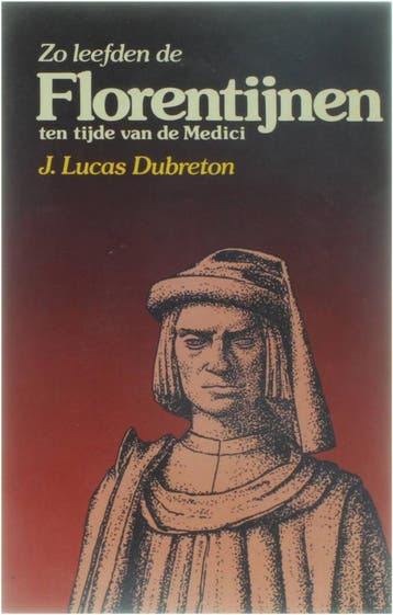 Zo leefden de Florentijnen ten tijde van de Medici, Verzenden, Gelezen, Lucas Dubreton