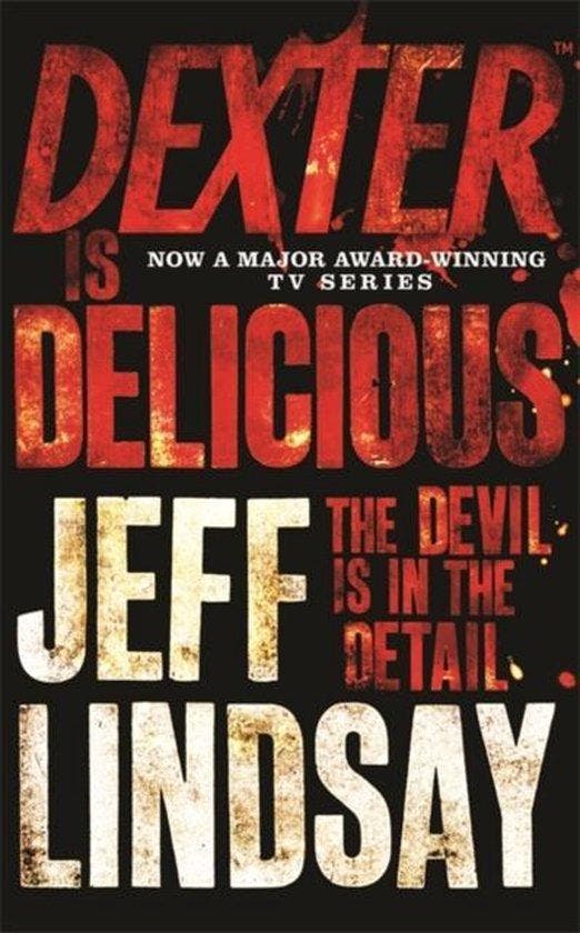 Dexter is Delicious 9781409117865 Jeff Lindsay, Livres, Langue | Anglais, Envoi