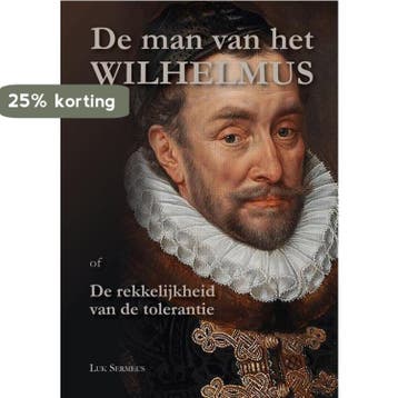 De man van het Wilhelmus 9789493005204 Luk Sermeus, Verzenden, Luk Sermeus