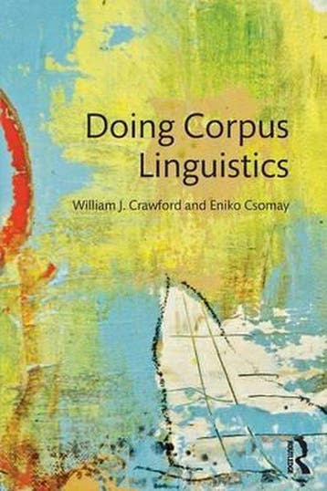 Doing Corpus Linguistics 9781138024618 William Crawford, Verzenden, Zo goed als nieuw, William Crawford